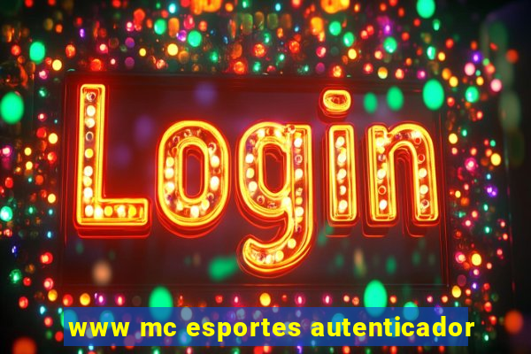 www mc esportes autenticador